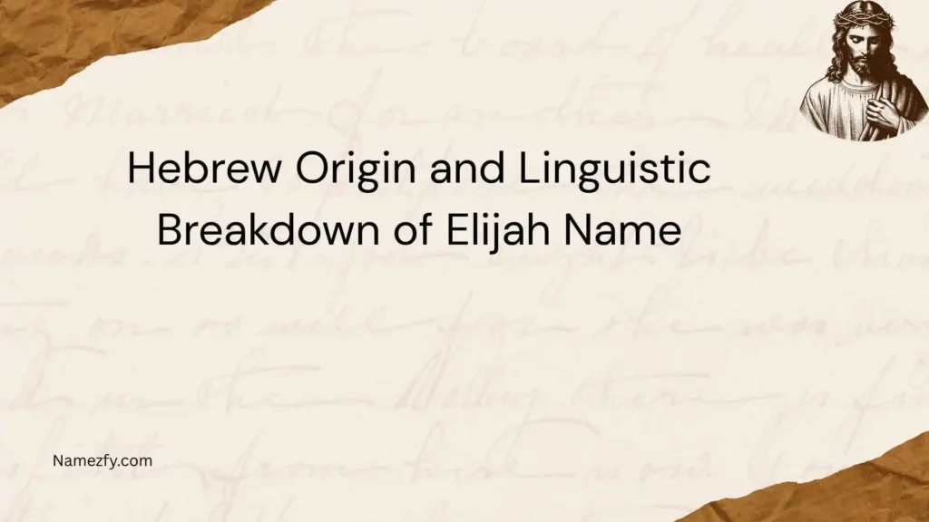 Hebrew Origin and Linguistic Breakdown 
