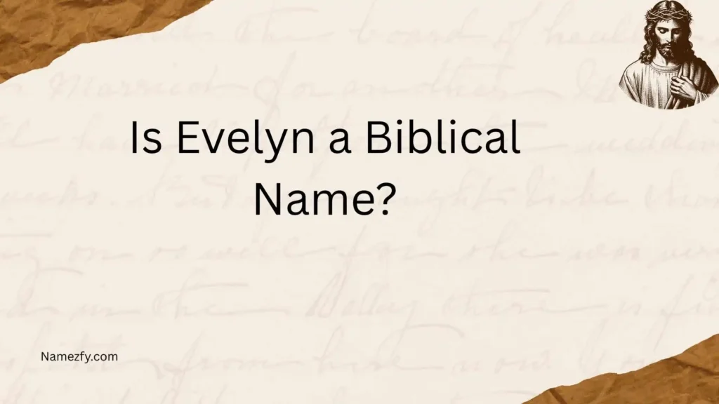 Is Evelyn a Biblical Name