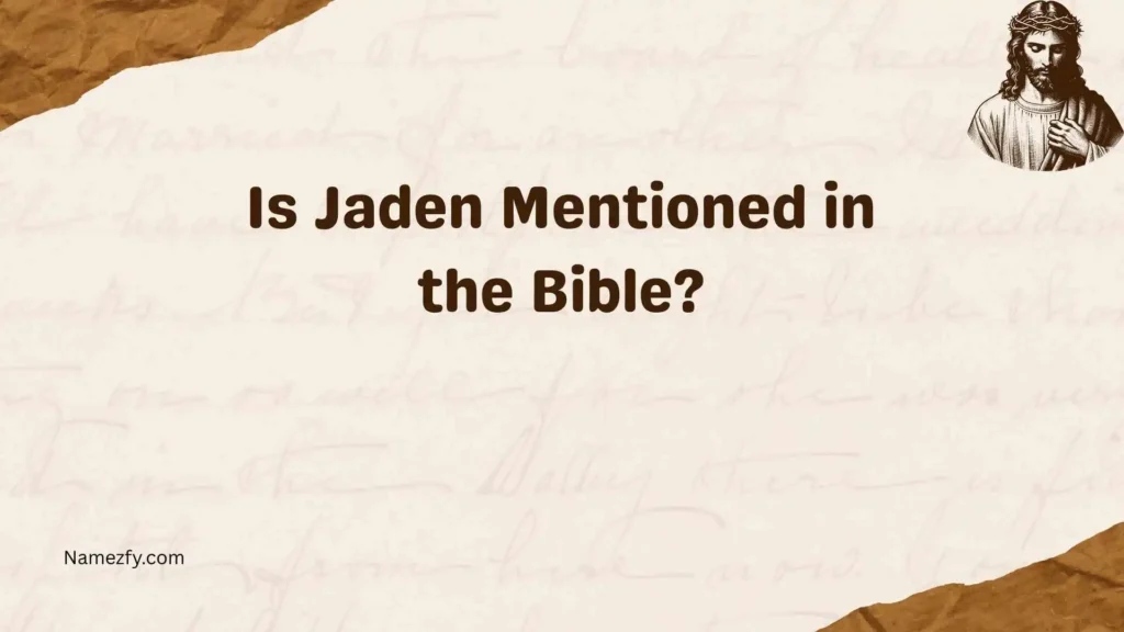 Is Jaden Mentioned in the Bible