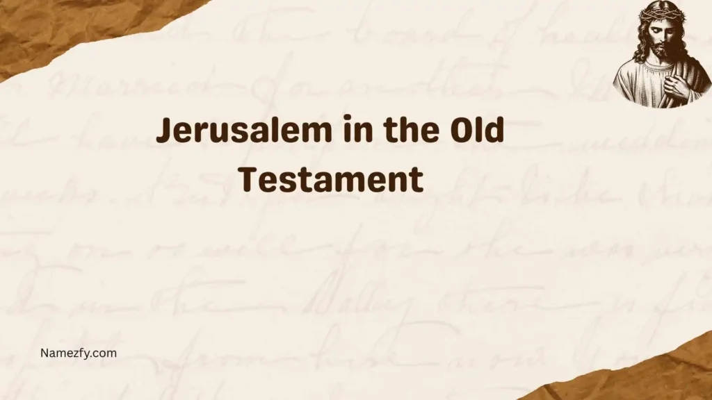Jerusalem in the Old Testament