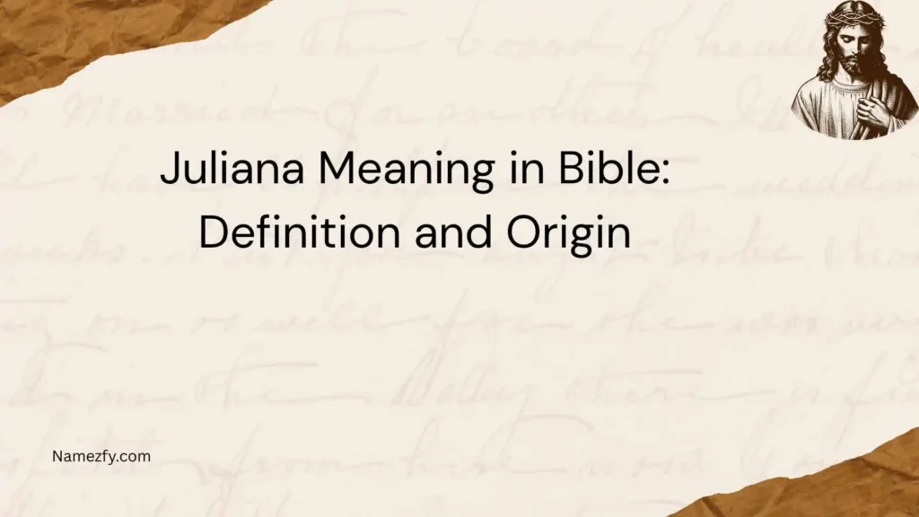 Juliana Meaning in Bible