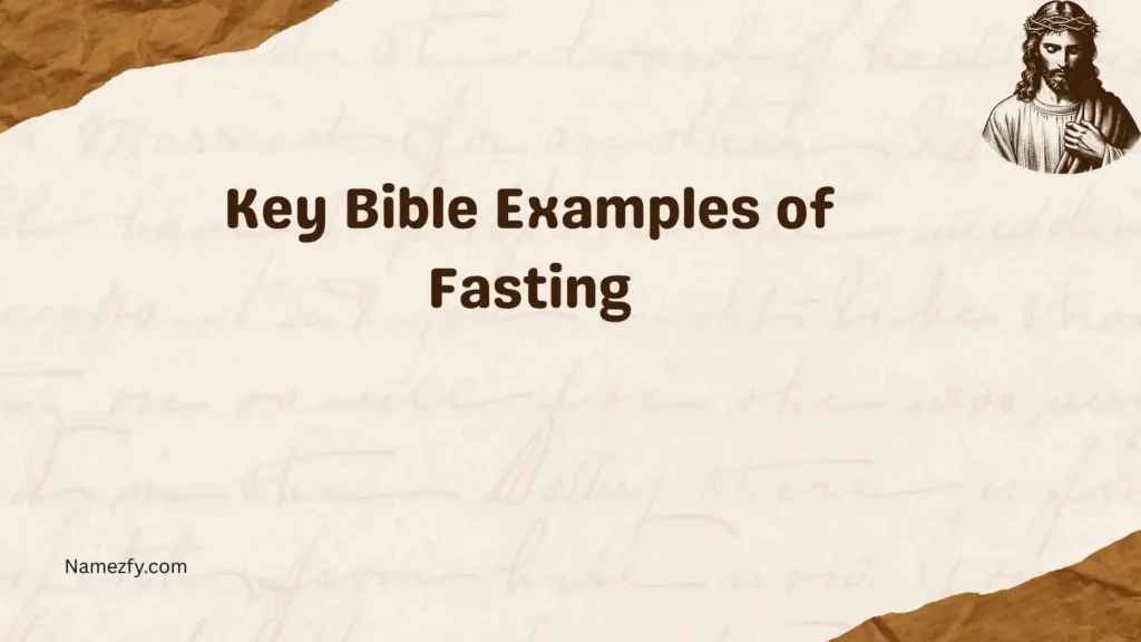 Key Bible Examples of Fasting