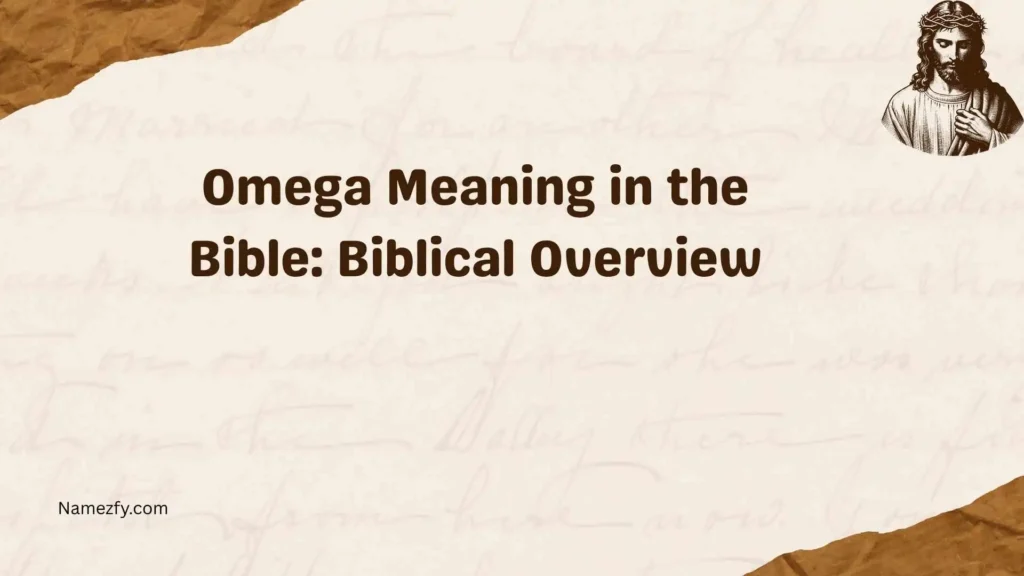 Omega Meaning in the Bible: Biblical Overview