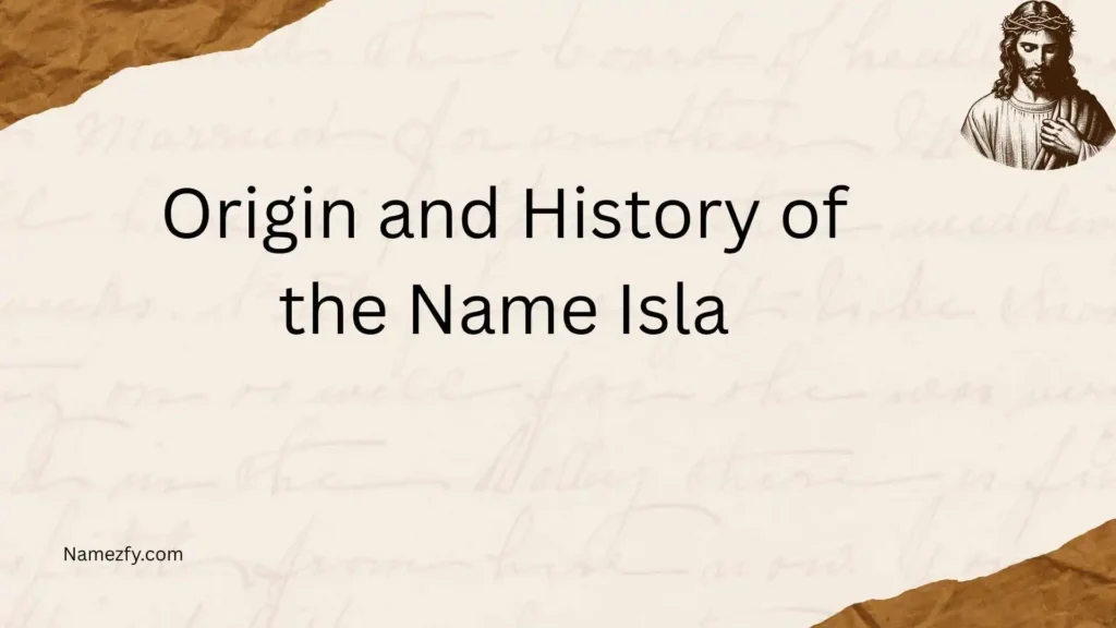Origin and History of the Name Isla