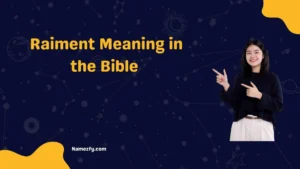 Raiment Meaning in the Bible  