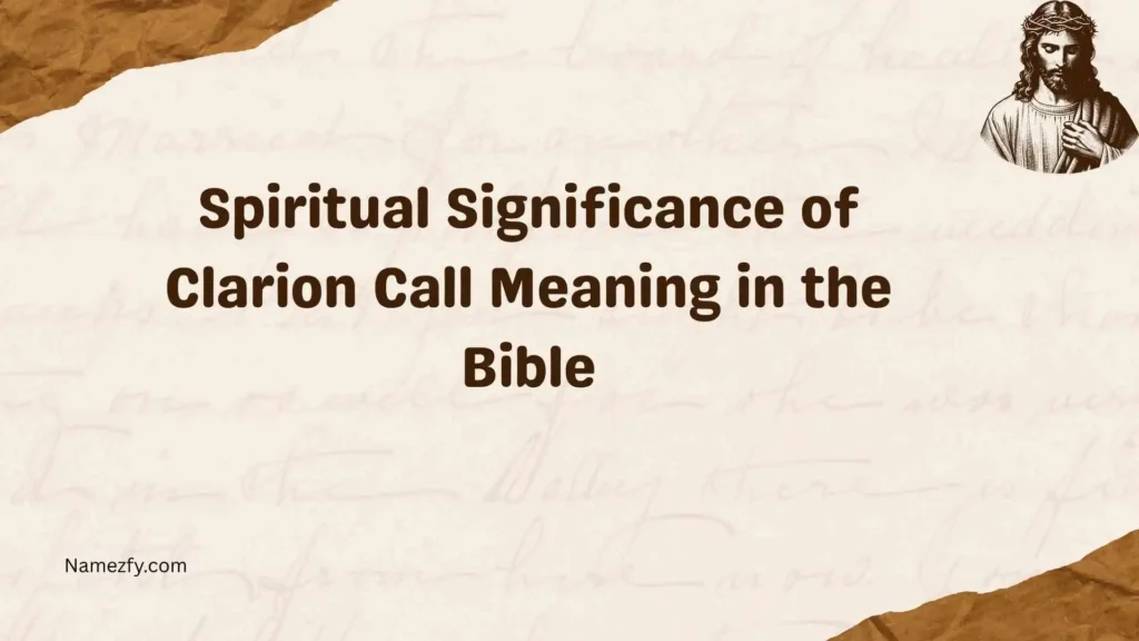 Spiritual Significance of Clarion Call Meaning in the Bible