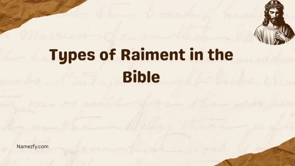 Types of Raiment in the Bible