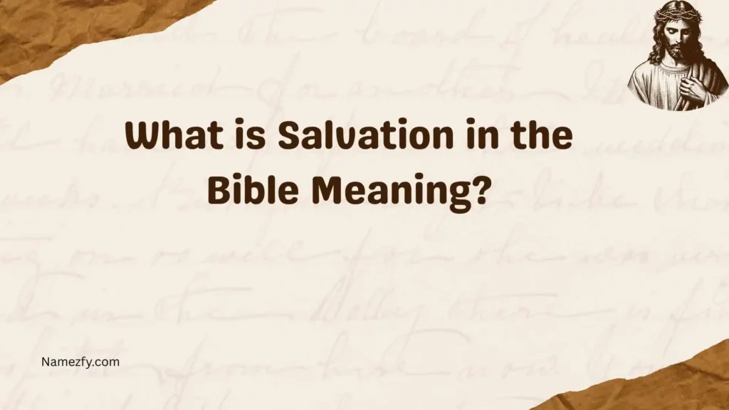 What is Salvation in the Bible Meaning
