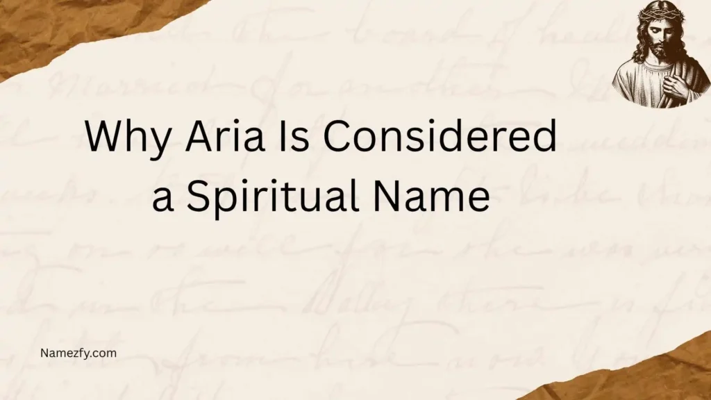Why Aria Is Considered a Spiritual Name