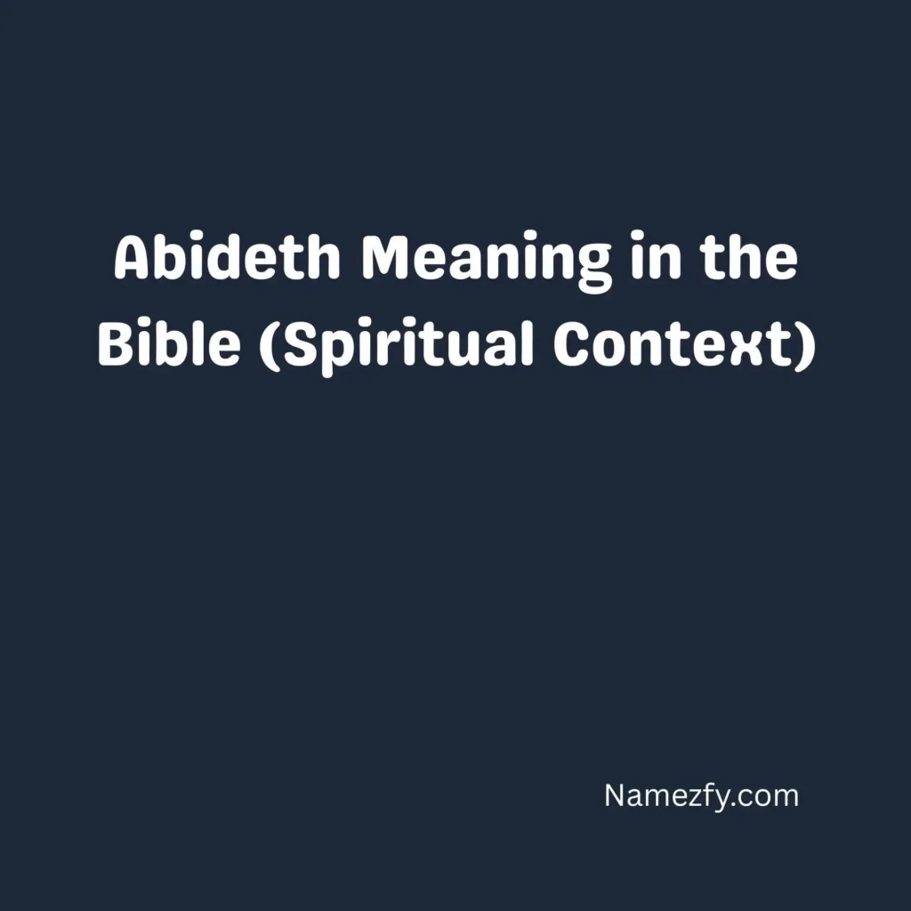 Abideth Meaning in the Bible (Spiritual Context)