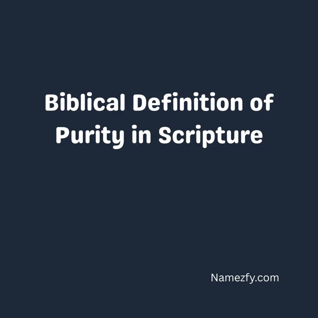 Biblical Definition of Purity in Scripture