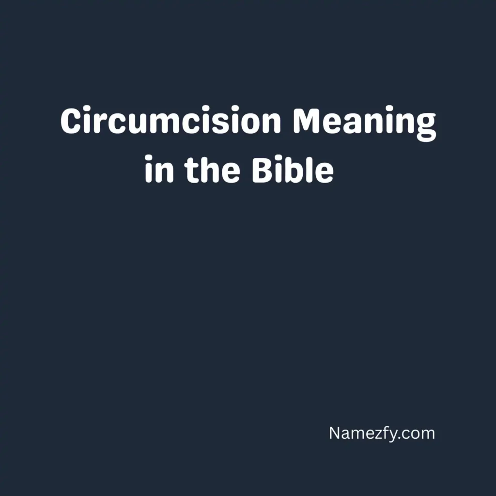 Circumcision Meaning in the Bible