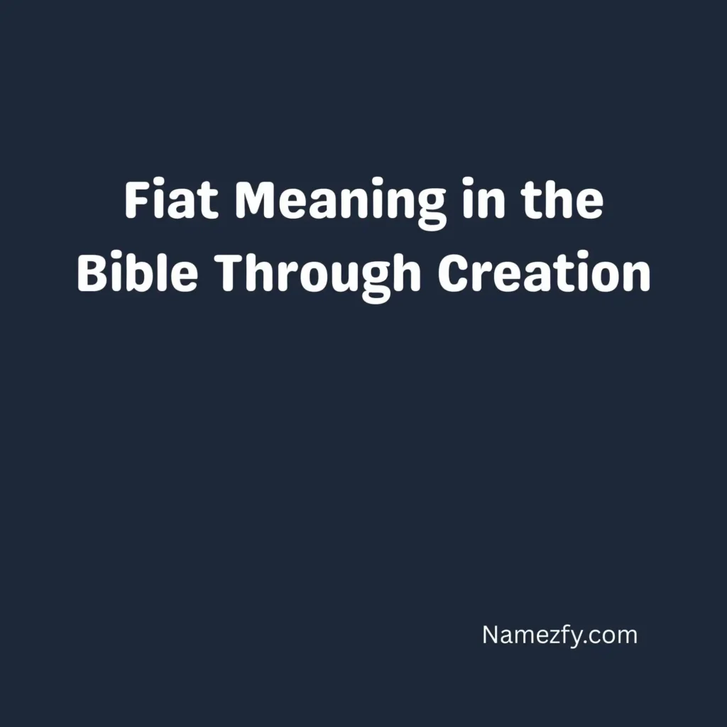 Fiat Meaning in the Bible Through Creation