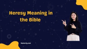 Heresy Meaning in the Bible 