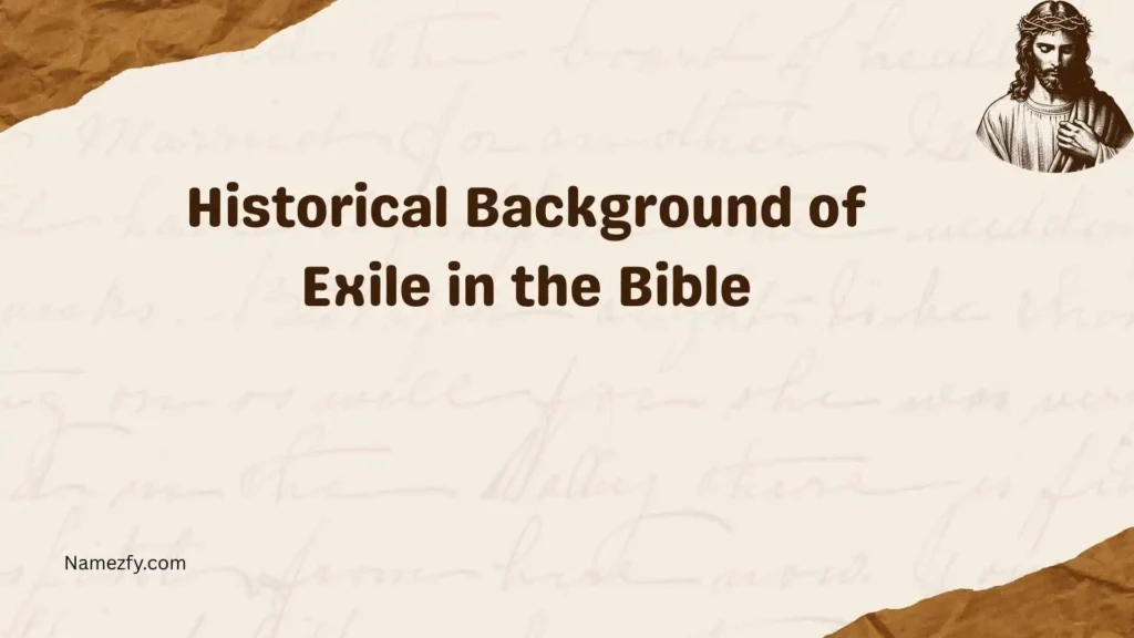 Historical Background of Exile in the Bible