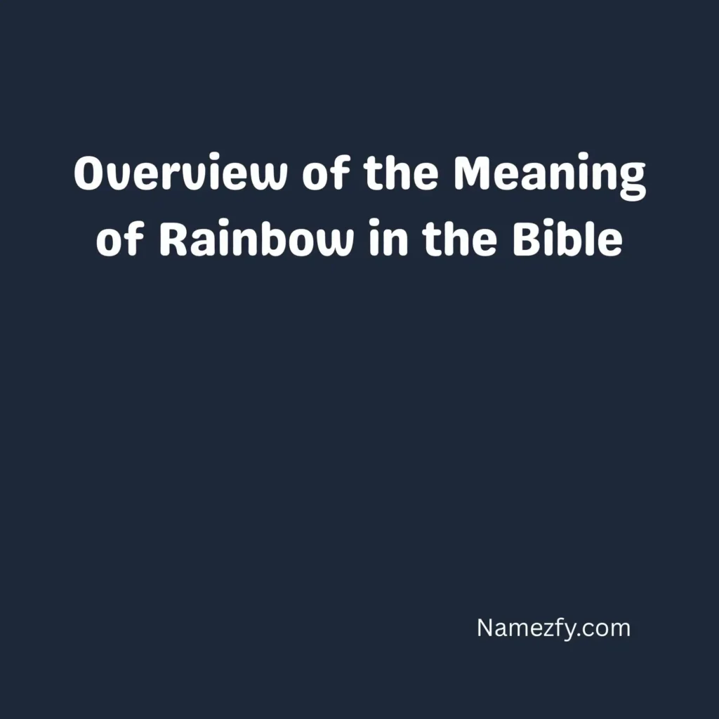 Overview of the Meaning of Rainbow in the Bible