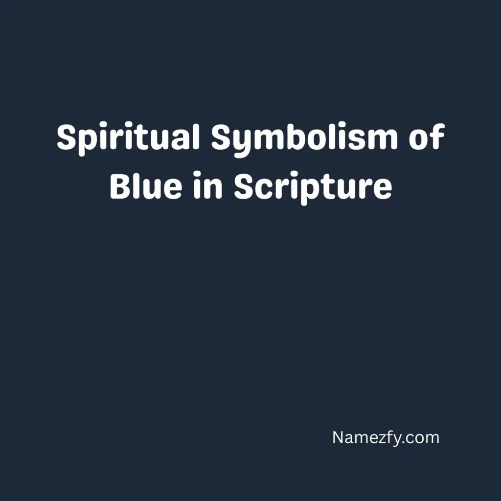 Spiritual Symbolism of Blue in Scripture