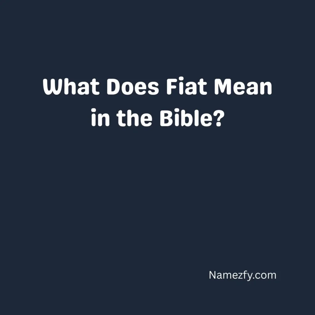 What Does Fiat Mean in the Bible