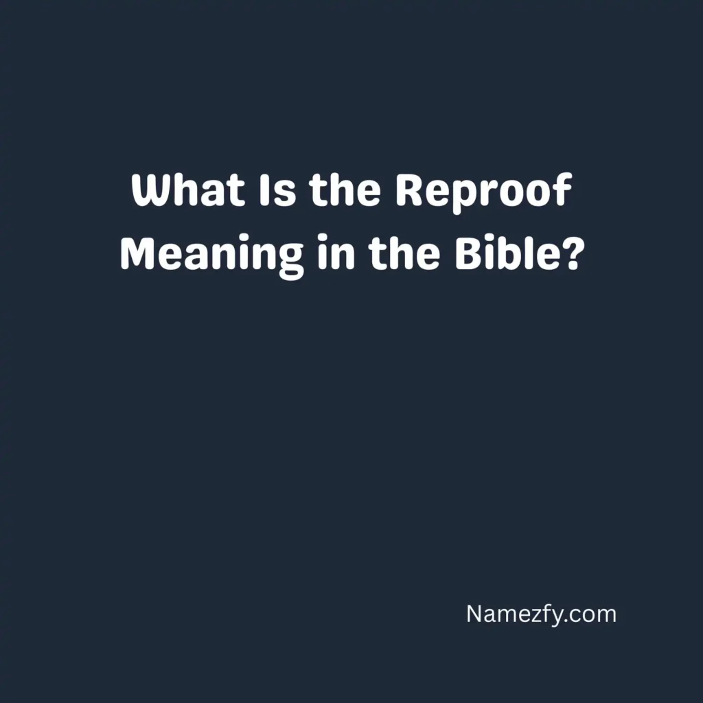 What Is the Reproof Meaning in the Bible