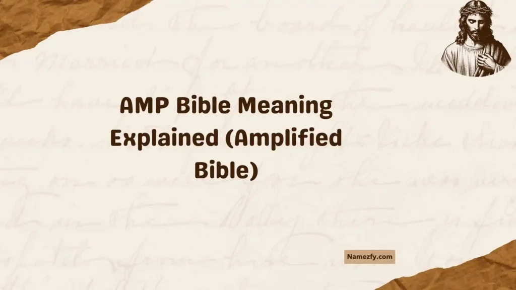 AMP Bible Meaning Explained