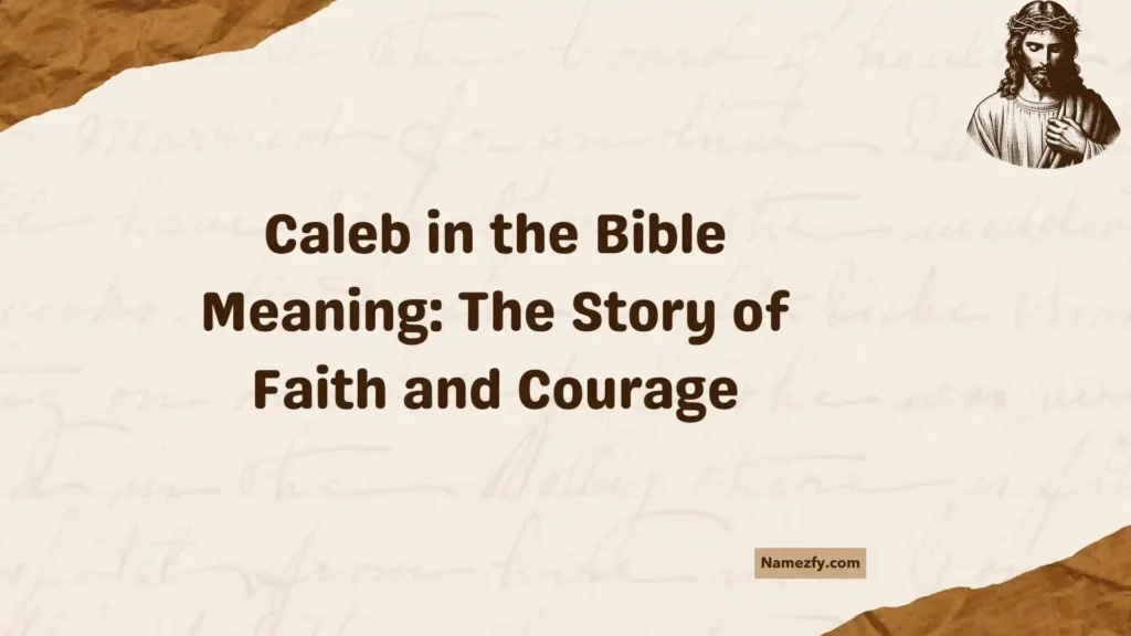 Caleb in the Bible Meaning