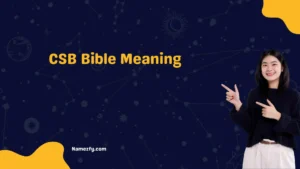 CSB Bible Meaning 