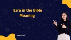 Ezra in the Bible Meaning