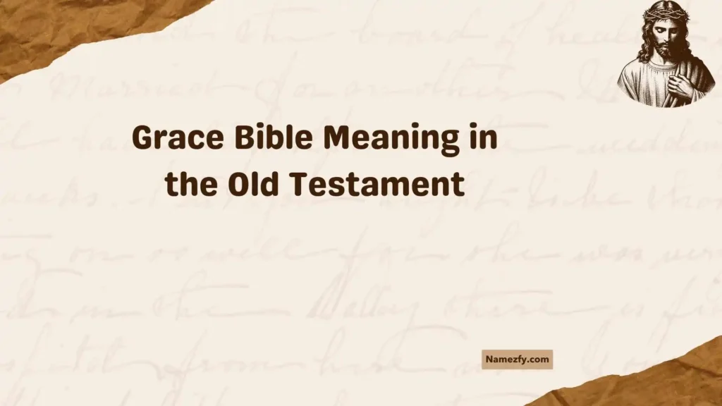 Grace Bible Meaning in the Old Testament