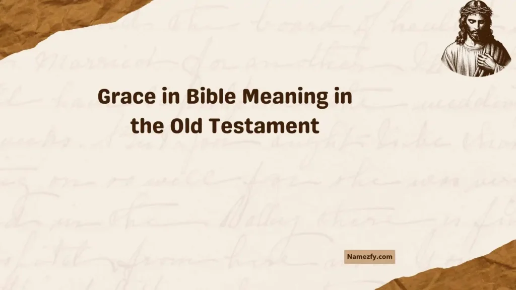 Grace in Bible Meaning in the Old Testament