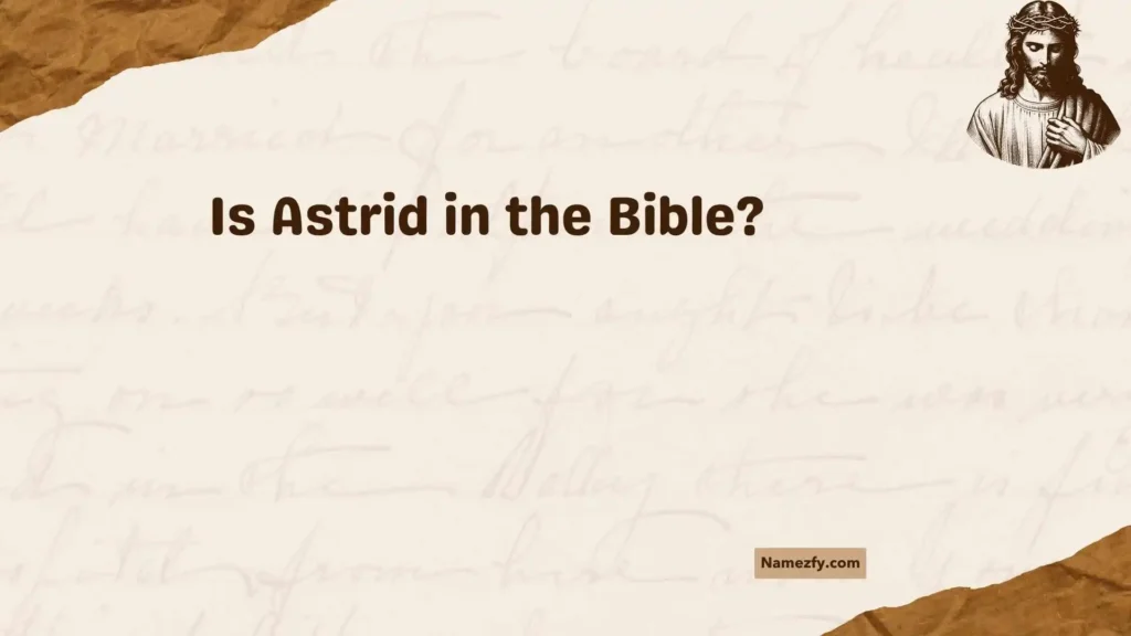 Is Astrid in the Bible