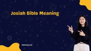 Josiah Bible Meaning
