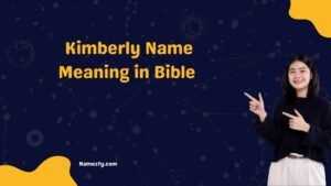 Kimberly Name Meaning in Bible