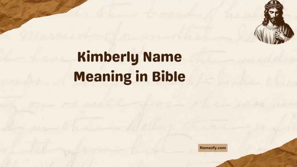 Kimberly Name Meaning in Bible