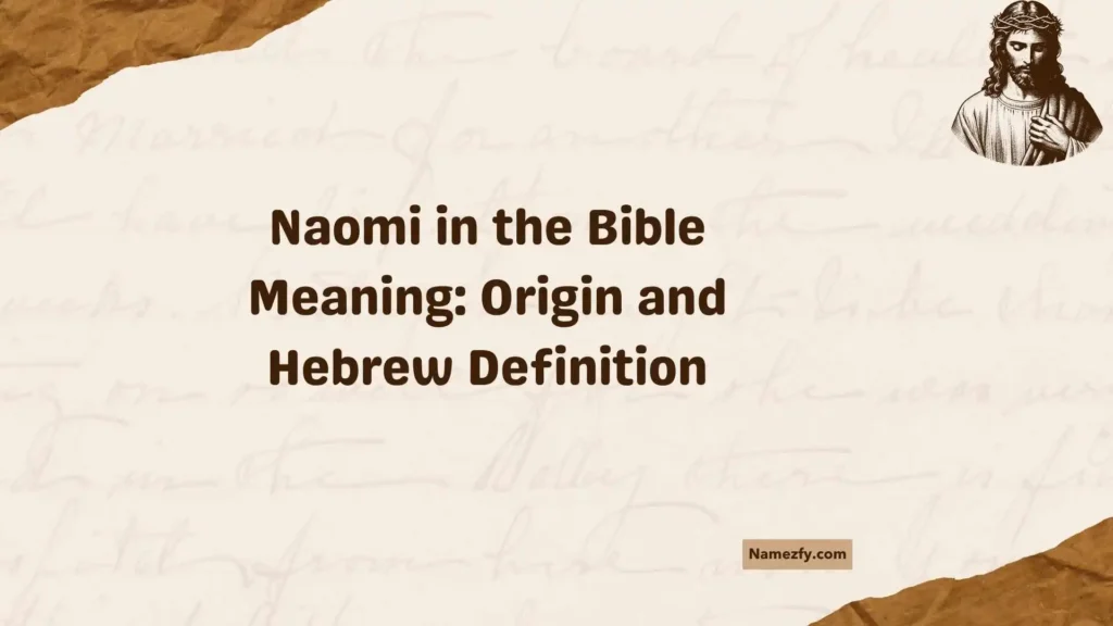 Naomi in the Bible Meaning