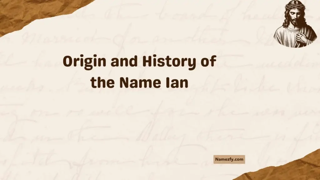 Origin and History of the Name Ian