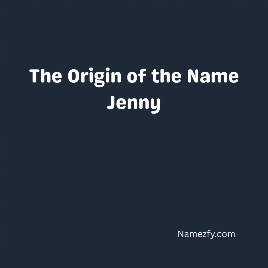 The Origin of the Name Jenny