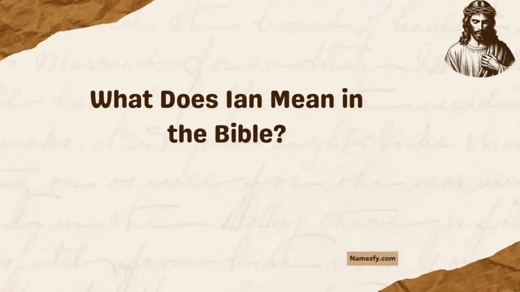 What Does Ian Mean in the Bible
