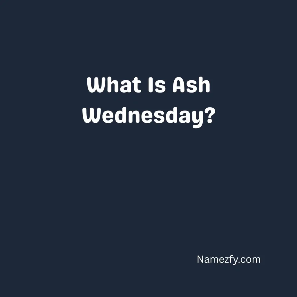 What Is Ash Wednesday