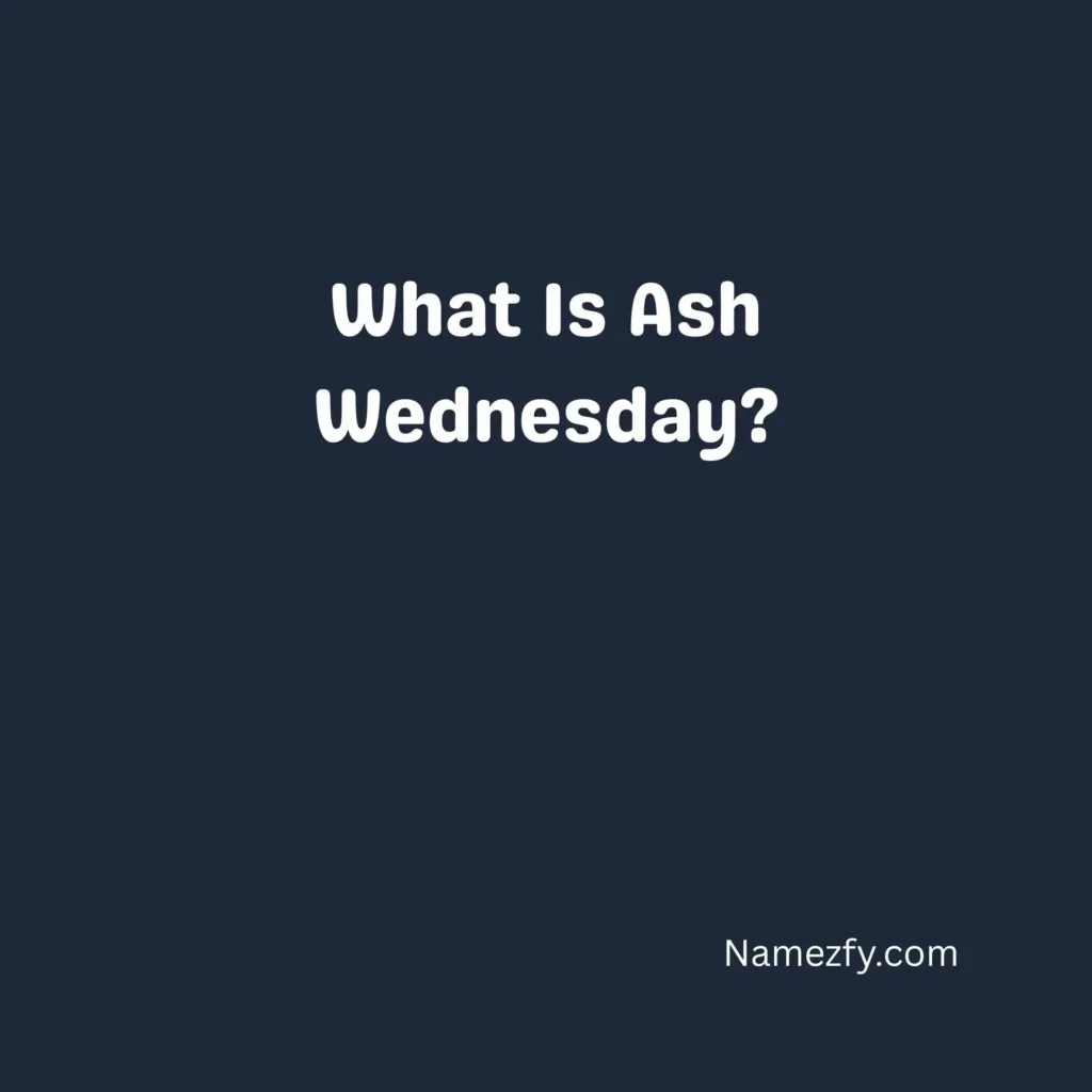 What Is Ash Wednesday