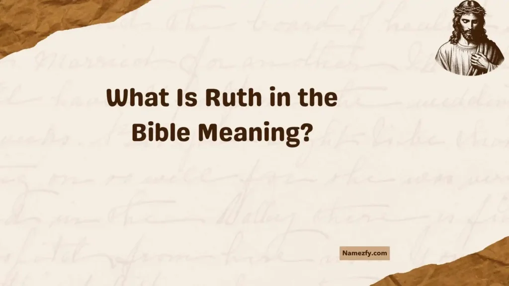 What Is Ruth in the Bible Meaning