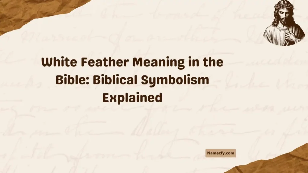 White Feather Meaning in the Bible