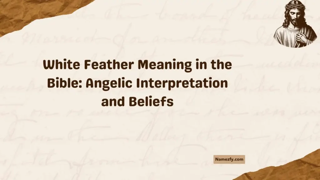 White Feather Meaning in the Bible