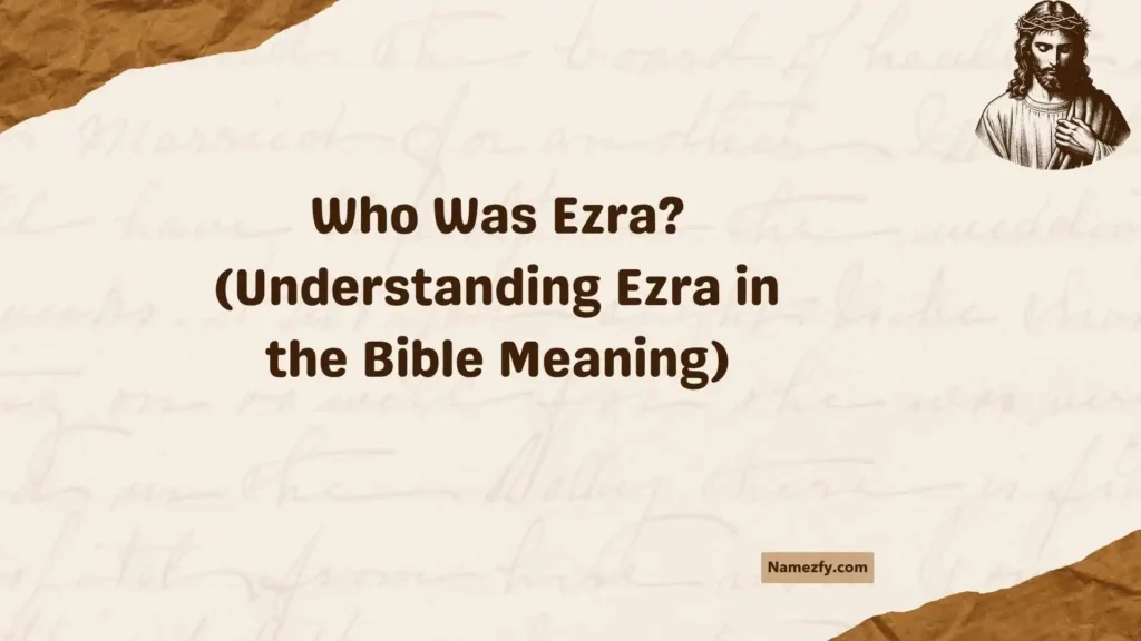 Who Was Ezra