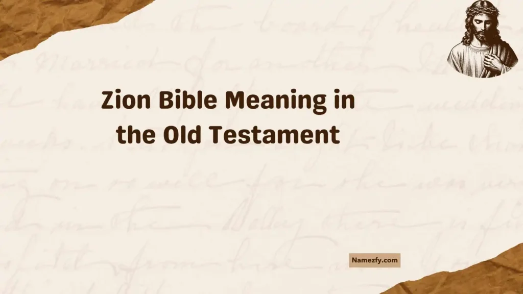 Zion Bible Meaning in the Old Testament